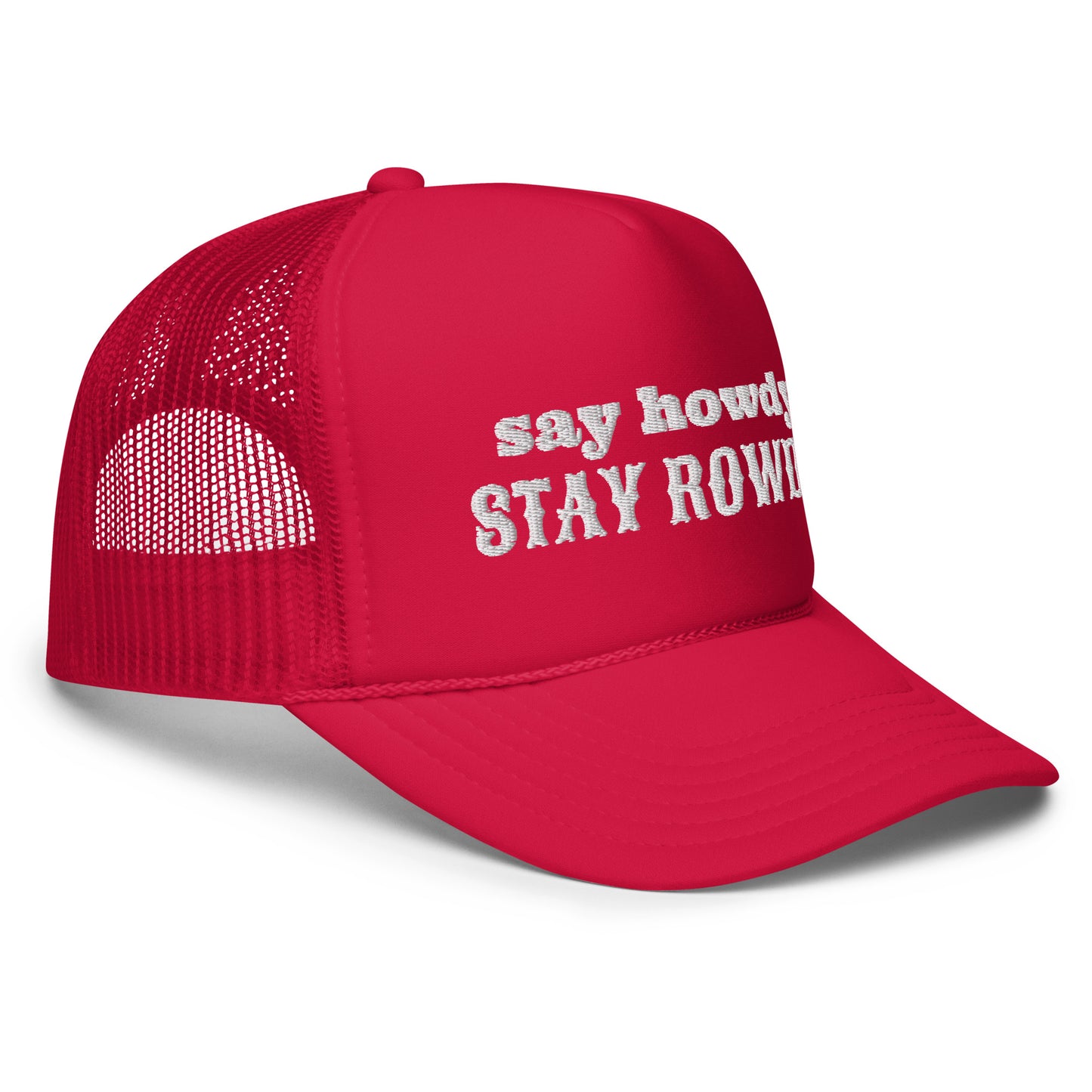 Stay Rowdy Foam Trucker Hat - RED