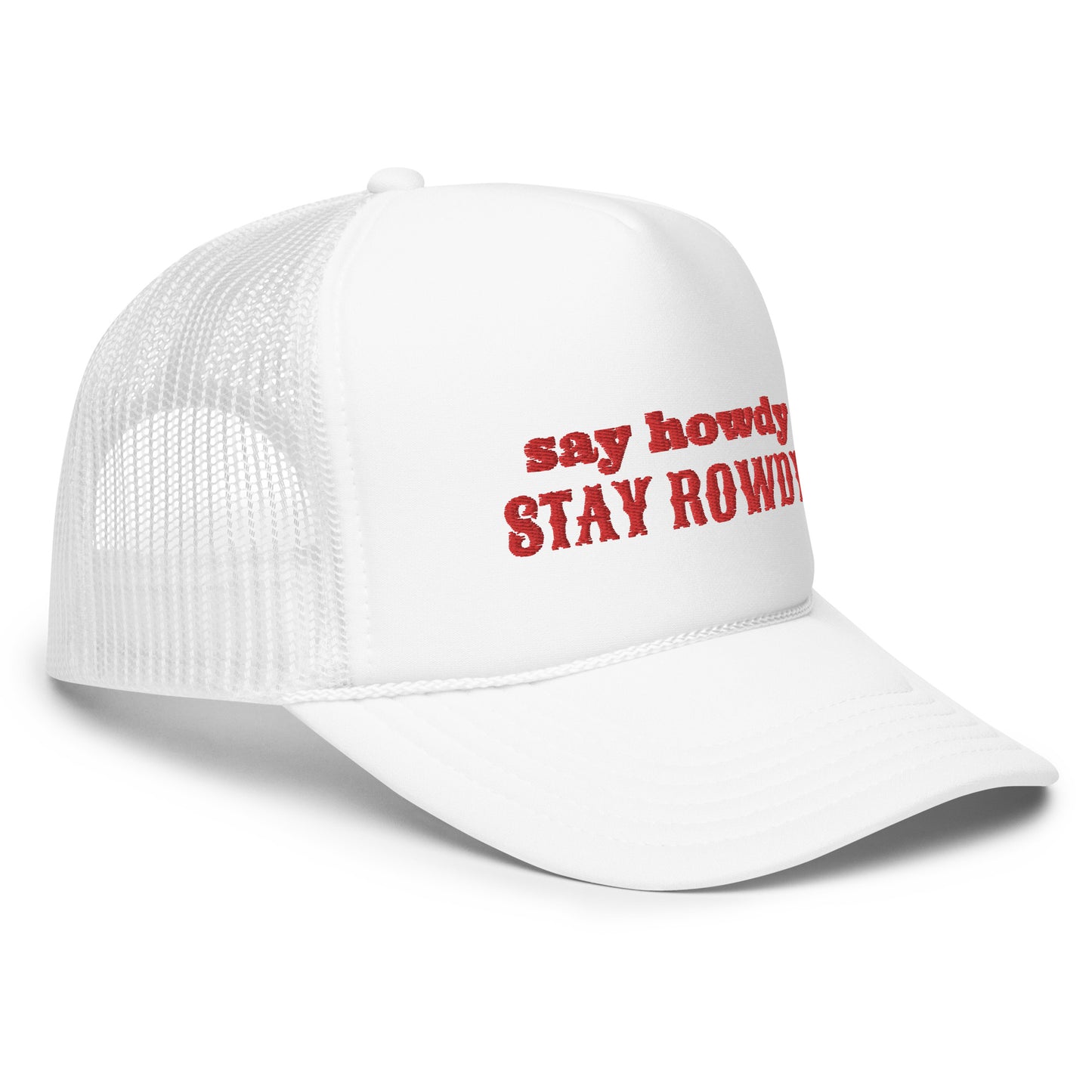 Stay Rowdy Foam Trucker Hat - WHITE